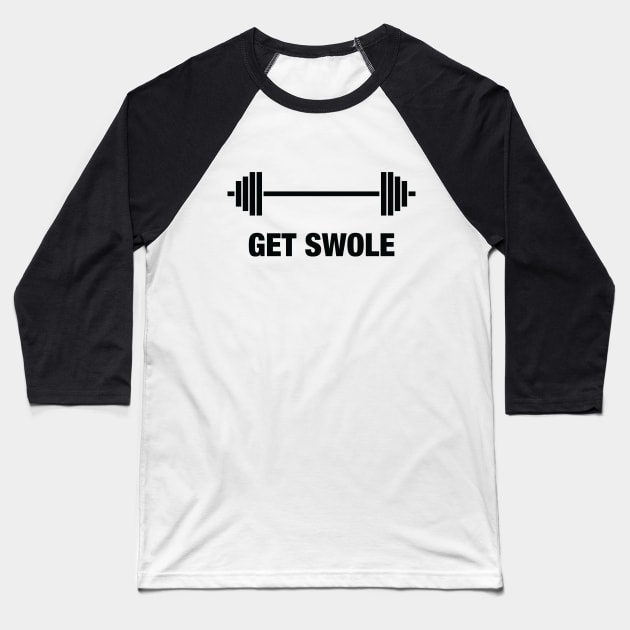 Get Swole Baseball T-Shirt by textonshirts